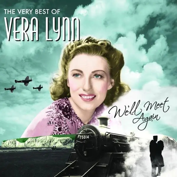 Album artwork for We'll Meet Again,The Very Best Of Vera Lynn by Vera Lynn