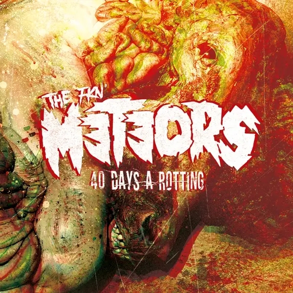 Album artwork for 40 Days A Rotting by The Meteors