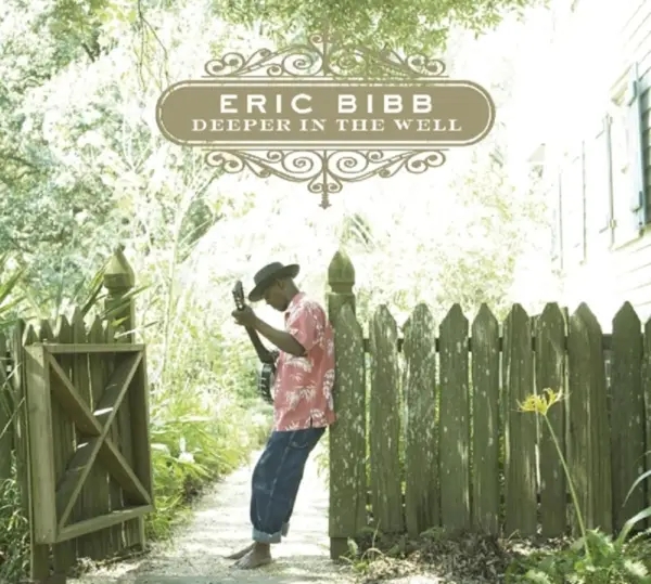Album artwork for Deeper In The Well by Eric Bibb