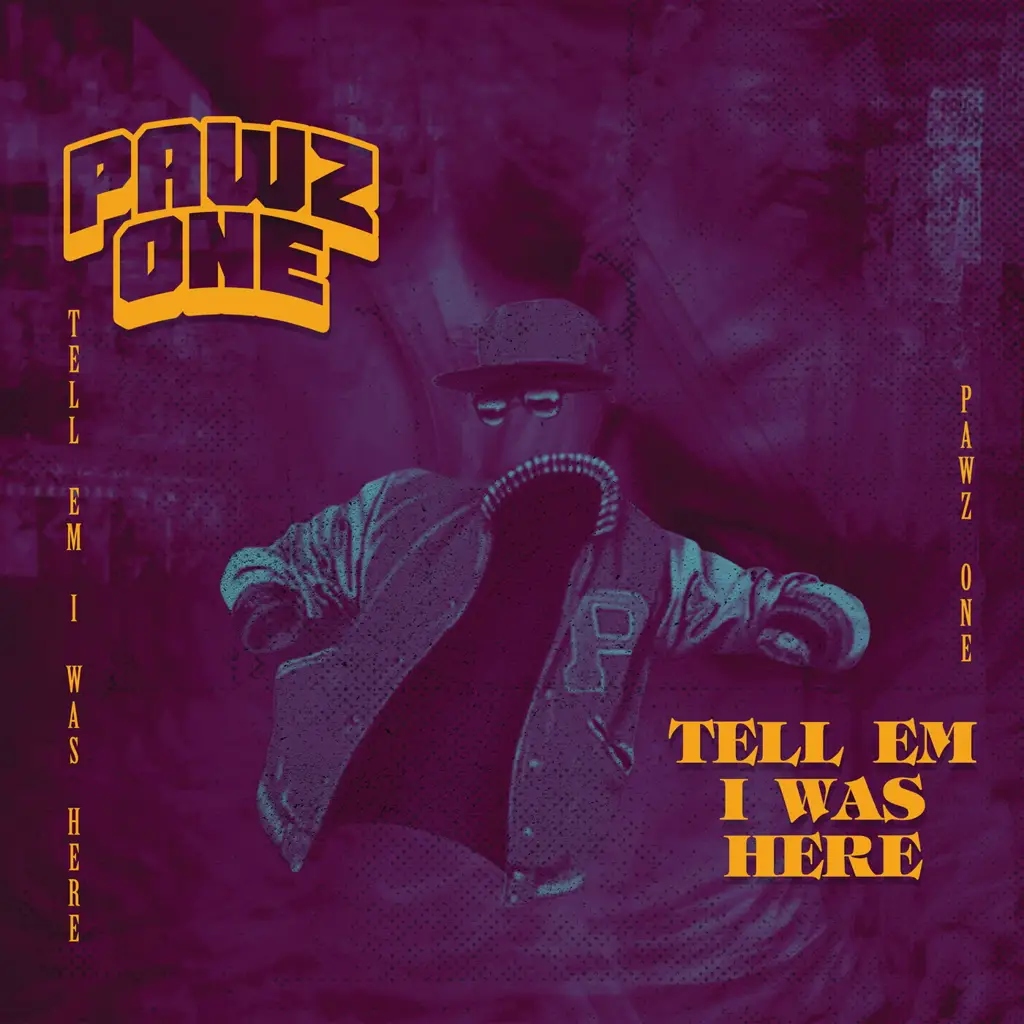 Album artwork for Tell Em I Was Here by Pawz One