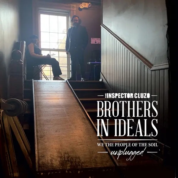 Album artwork for Brothers In Ideals-Unplugged by The Inspector Cluzo