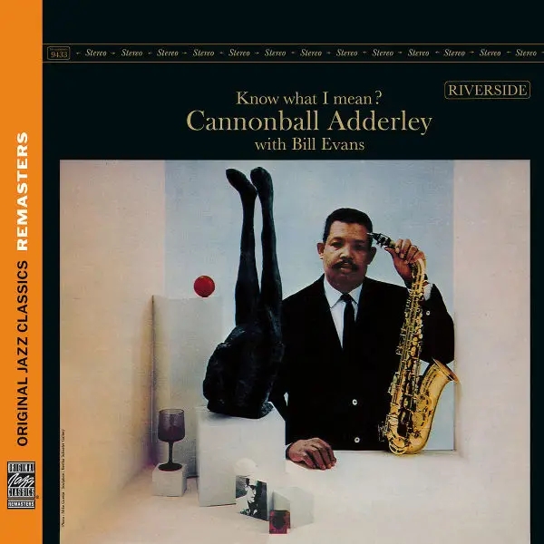 Album artwork for Know What I Mean? by Cannonball With Evans,Bill Adderley