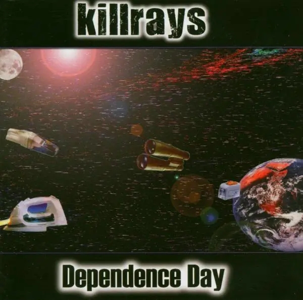 Album artwork for Dependance Day by Killrays