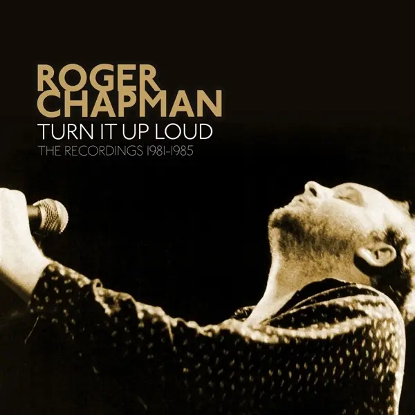 Album artwork for Turn It Up Loud by Roger Chapman