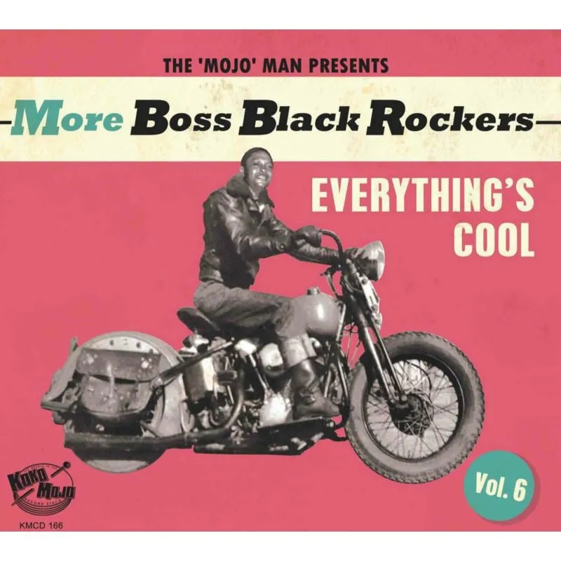 Album artwork for More Boss Black Rockers Vol 6 - Everything's Cool by Various Artists