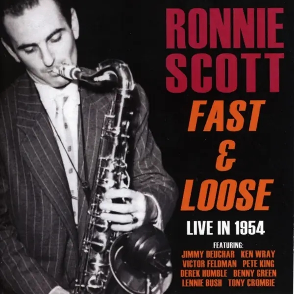Album artwork for Fast & Loose by Ronnie Scott