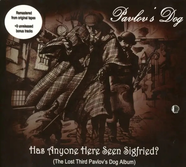 Album artwork for Has Anyone Here Seen Sigfried by Pavlov's Dog
