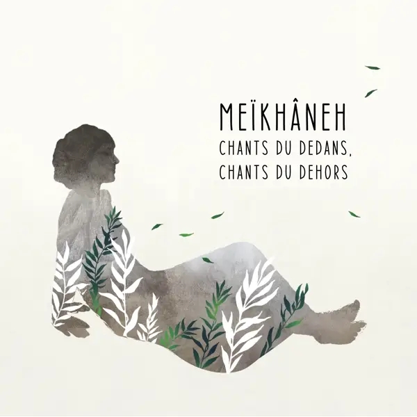 Album artwork for Chants Du Dedans,Chants Du Dehors by Meikhaneh