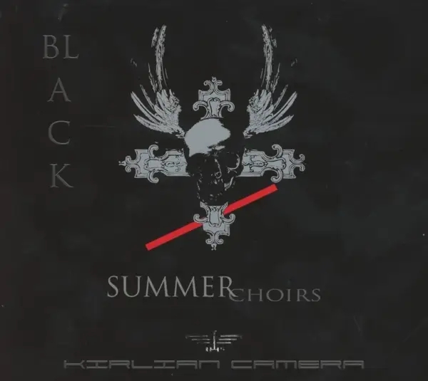 Album artwork for Black Summer Choirs by Kirlian Camera