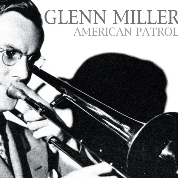 Album artwork for American Patrol-18tr- by Glenn Miller