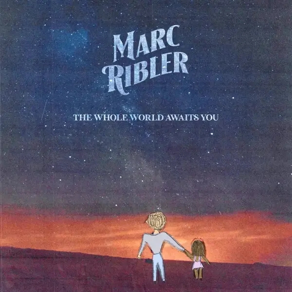 Album artwork for Whole World Awaits You by Marc Ribler