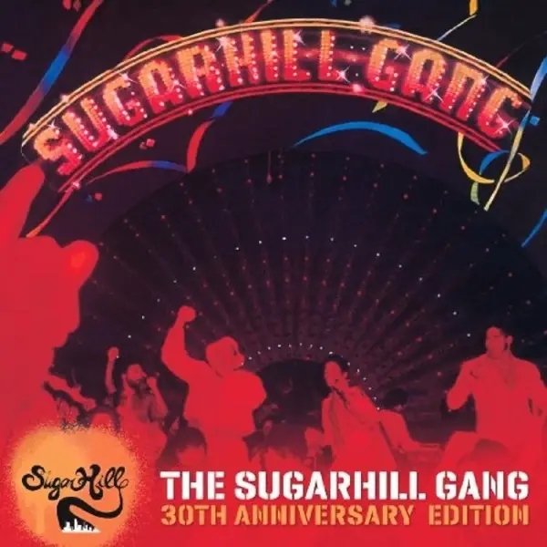 Album artwork for The Sugarhill Gang-30th Anniversary Edition by The Sugarhill Gang