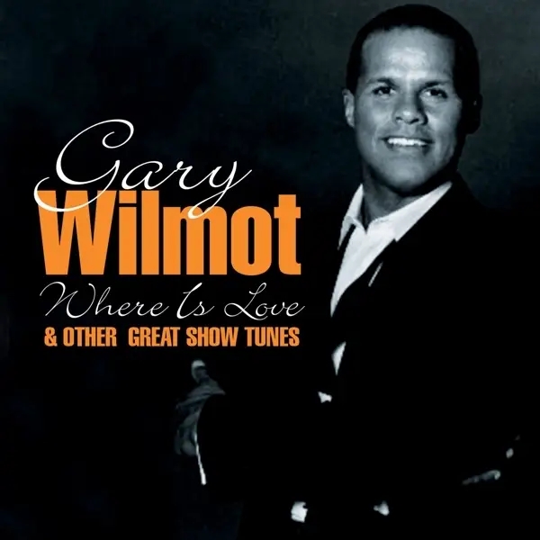 Album artwork for Where Is Love & Other by Gary Wilmot