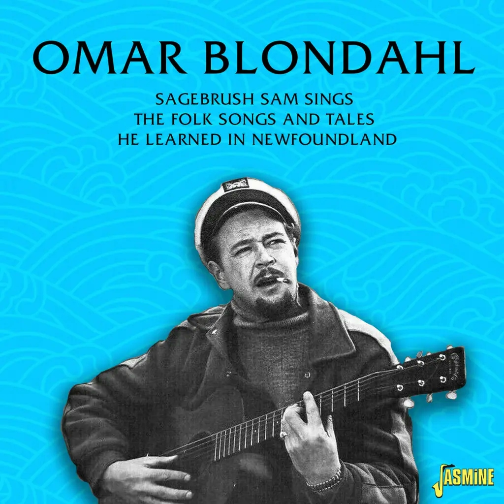Album artwork for Sagebrush Sam Sings the Folk Songs and Tales He Learned in Newfoundland by Omar Blondahl