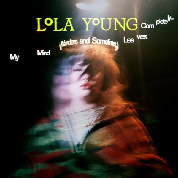 Album artwork for My Mind Wanders And Sometimes Leaves Completely LP by Lola Young