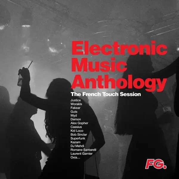 Album artwork for Electronic Music Anthology-French Touch by Various