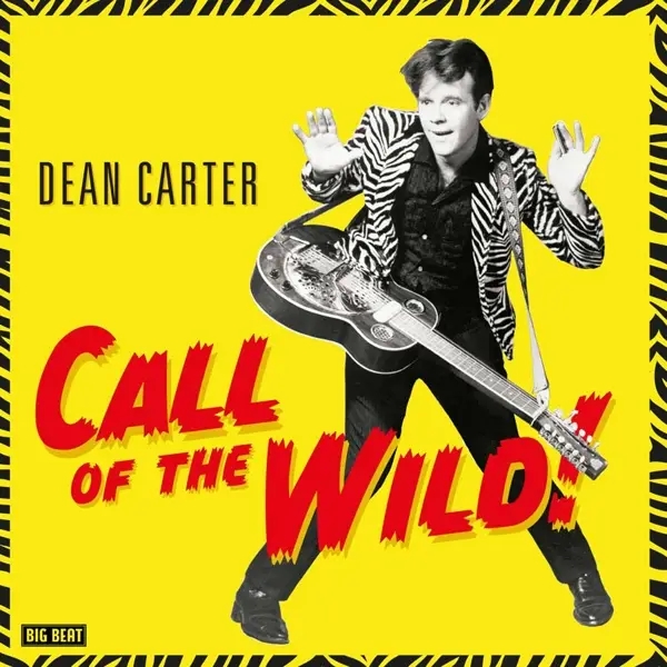 Album artwork for Call Of The Wild! by Dean Carter