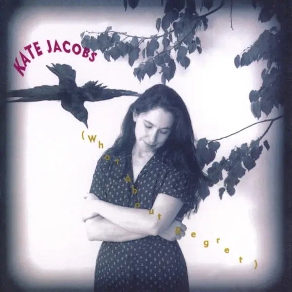 Album artwork for What About Regret by Kate Jacobs
