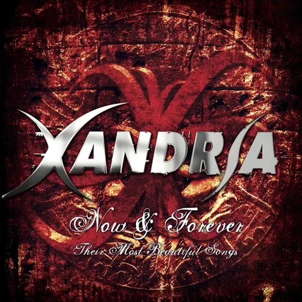 Album artwork for Now & Forever-Their Most Beautiful Songs by Xandria