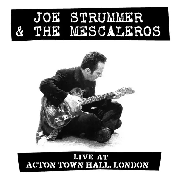 Album artwork for Live at Acton Town Hall by Joe and The Mescaleros Strummer