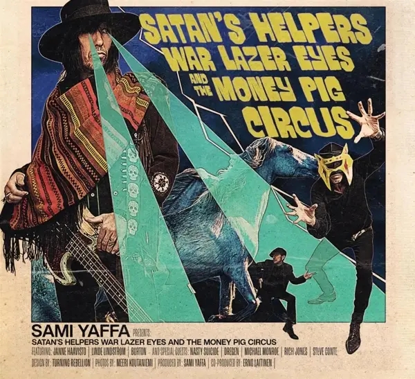 Album artwork for Satan's Helpers War Lazer Eyes & The Money Pig Cir by Sami Yaffa