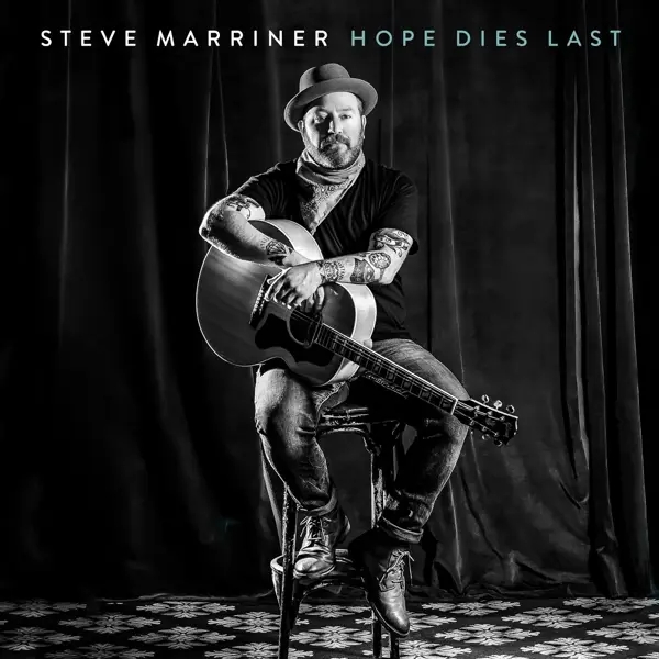 Album artwork for Hope Dies Last by Steve Marriner