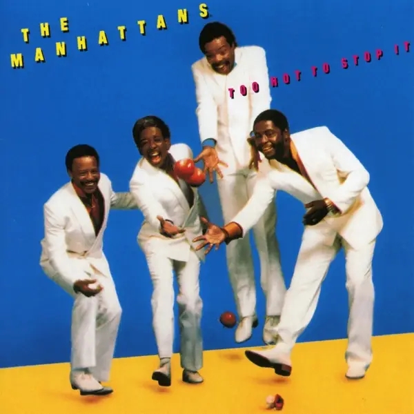 Album artwork for Too Hot To Stop It by Manhattans