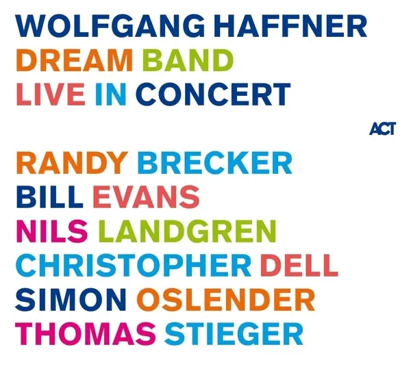 Album artwork for Dream Band Live In Concert by Wolfgang Haffner