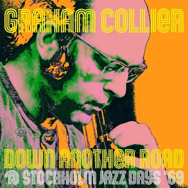Album artwork for Down Another Road @ Stockholm Jazz Days '69 by Graham Collier