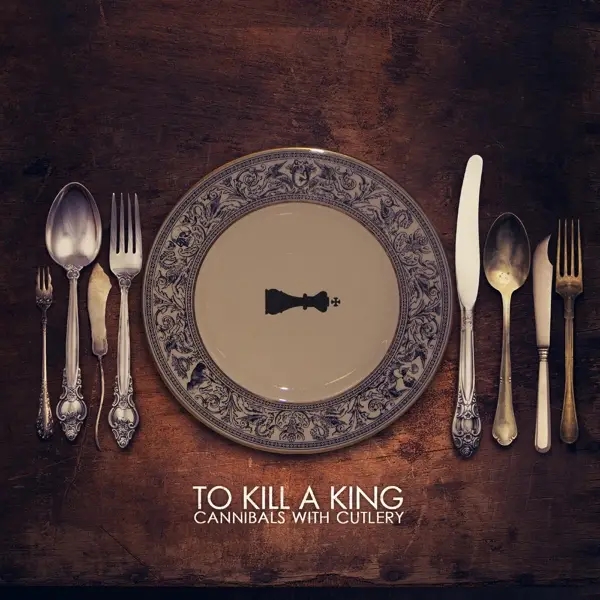 Album artwork for Cannibals With Cutlery by To Kill A King
