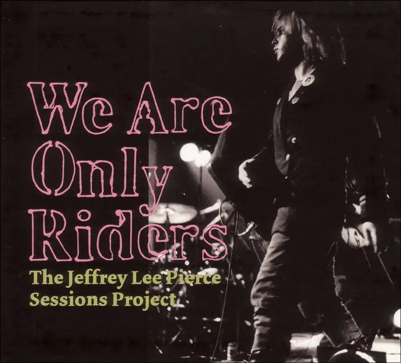 Album artwork for We Are Only Riders by Various