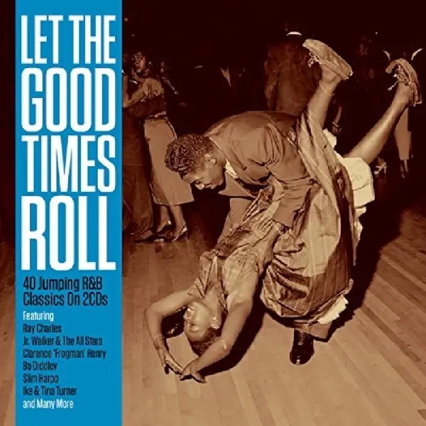 Album artwork for Let The Good Times Roll by Various