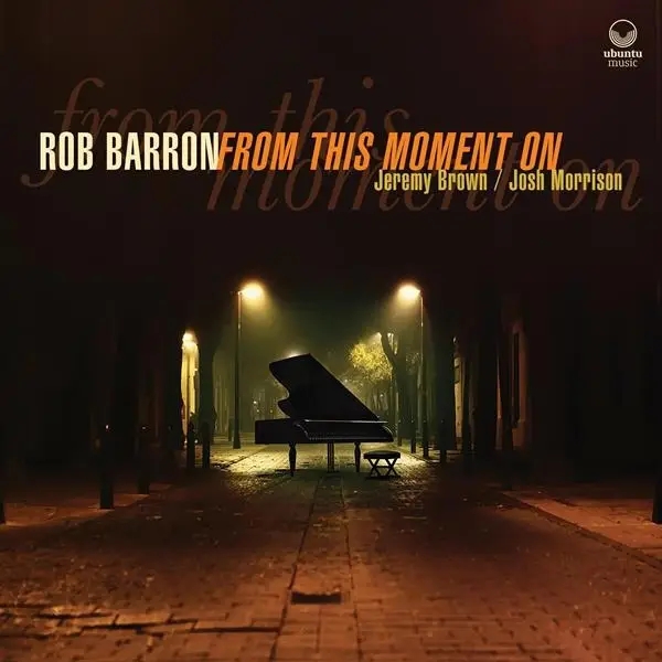 Album artwork for From This Moment On by Rob Barron