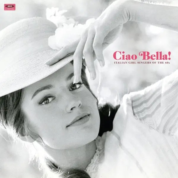 Album artwork for Ciao Bella! Italian Girl Singers Of The 60s by Various
