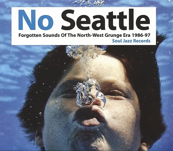 Album artwork for No Seattle 1986-1997 by Soul Jazz