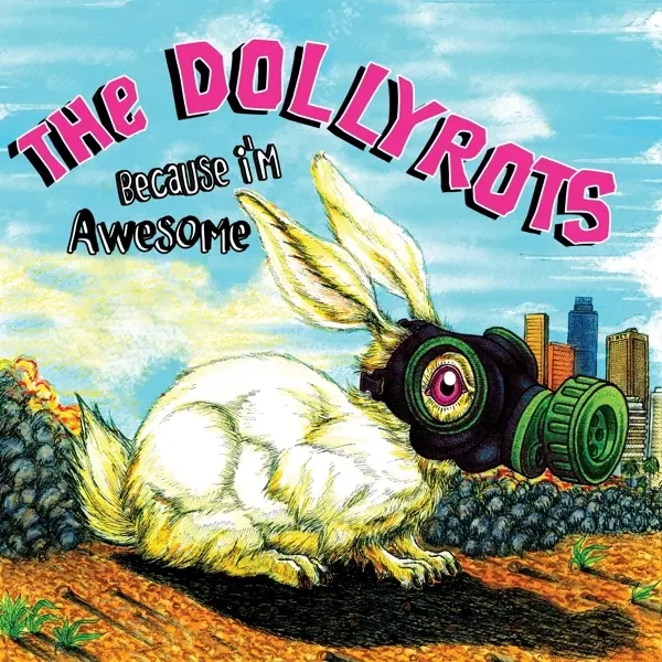 Album artwork for Because I'm Awesome by The Dollyrots