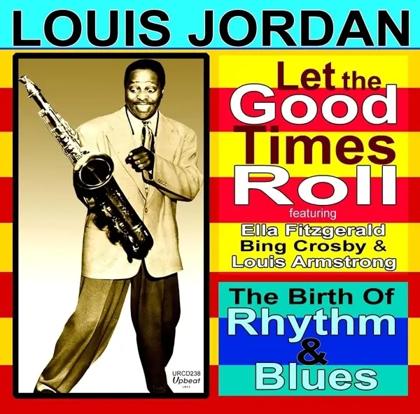 Album artwork for Let The Good Times Roll by Louis Jordan