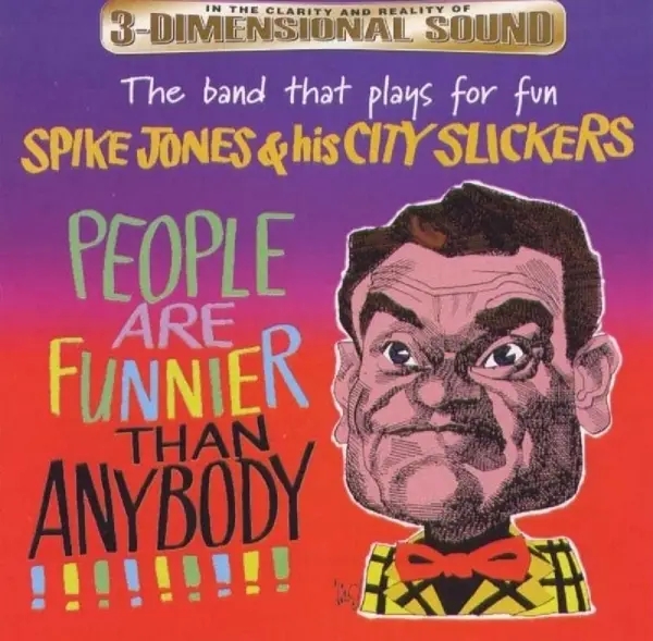 Album artwork for People Are Funnier Than Anybody by Spike Jones