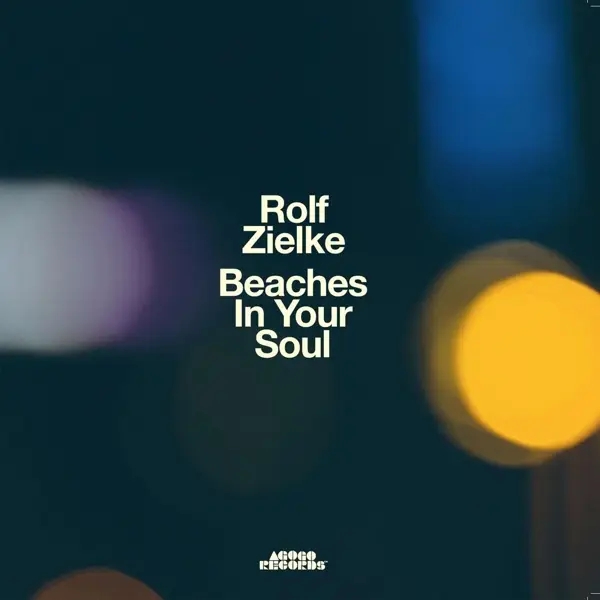 Album artwork for Beaches In Your Soul by Rolf Zielke