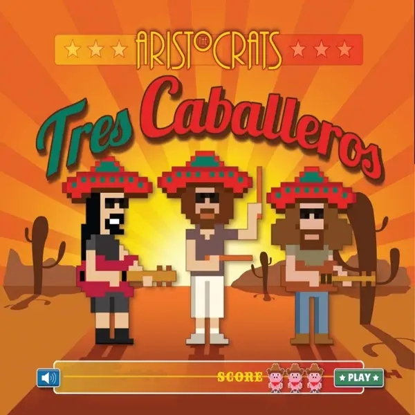 Album artwork for Tres Caballeros by Aristocrats