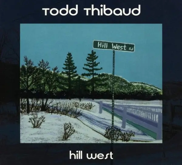 Album artwork for Hill West by Todd Thibaud