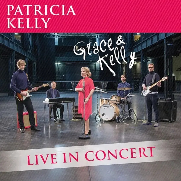 Album artwork for Grace & Kelly-Live In Concert by Patricia Kelly