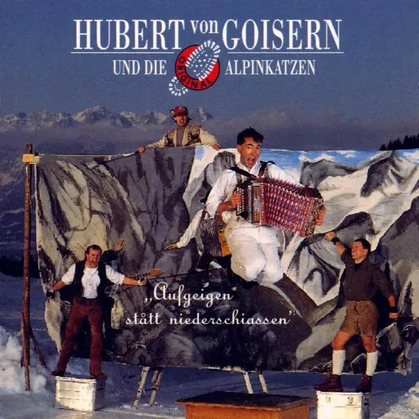 Album artwork for Aufgeign Statt Niederschiassn by Hubert Von Und Die Alpinkatzen Goisern