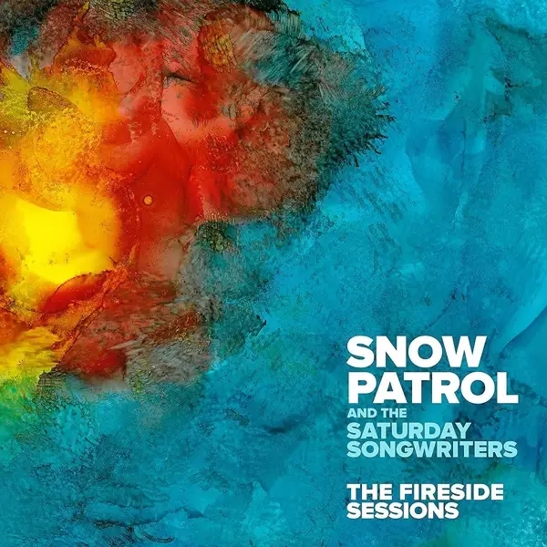 Album artwork for The Fireside Sessions EP by Snow Patrol And The Saturday Songwriters