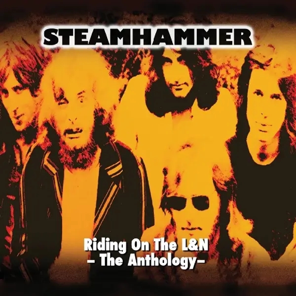 Album artwork for Riding On The L&N-The Anthology by Steamhammer