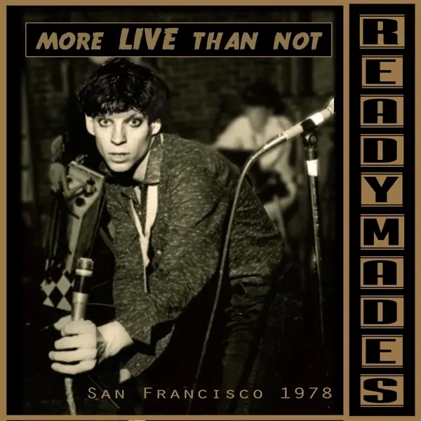 Album artwork for San Francisco: Mostly Live-More Live Than No by The Readymades