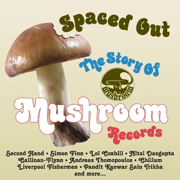 Album artwork for Spaced Out ~ The Story Of Mushroom Records by Various