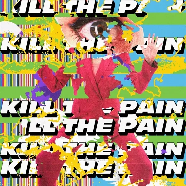 Album artwork for Kill The Pain by Kill The Pain