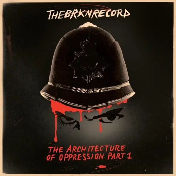Album artwork for Architecture Of Oppression Part 1 by Brkn Record