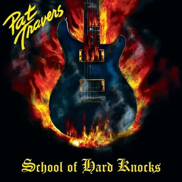 Album artwork for School Of Hard Knocks by Pat Travers